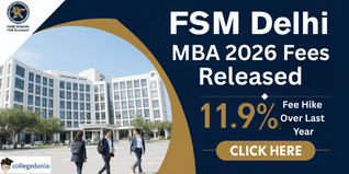 FSM Delhi Releases MBA Fee Structure for 2026–2028 Batch; 11.9% Fee Hike Over Last Year